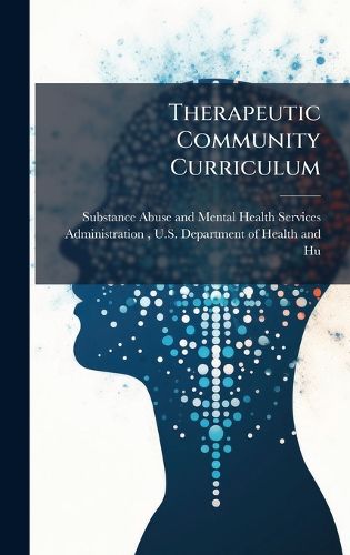 Cover image for Therapeutic Community Curriculum