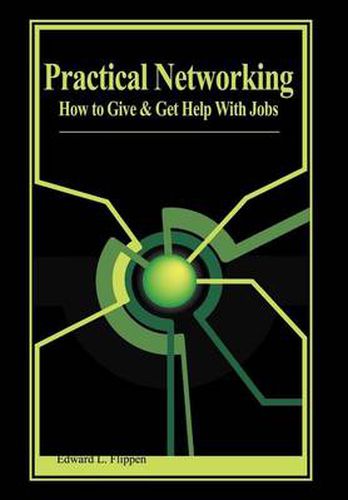 Cover image for Practical Networking: How to Give and Get Help with Jobs