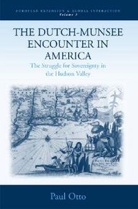 Cover image for The Dutch-Munsee Encounter in America: The Struggle for Sovereignty in the Hudson Valley