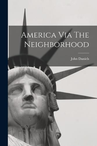 Cover image for America Via The Neighborhood