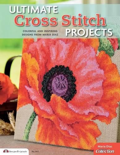 Cover image for Ultimate Cross Stitch Projects: Colorful and Inspiring Designs from Maria Diaz