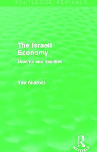 Cover image for The Israeli Economy: Dreams and Realities