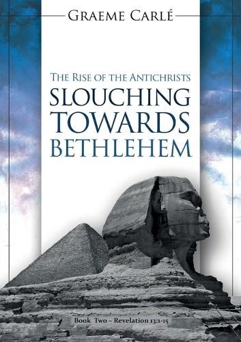 Cover image for Slouching Towards Bethlehem: The Rise of the Antichrists