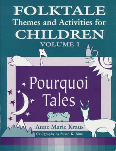 Cover image for Folktale Themes and Activities for Children, Volume 1: Pourquoi Tales