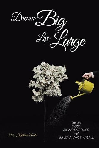 Cover image for Dream Big Live Large