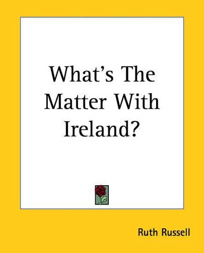 Cover image for What's The Matter With Ireland?