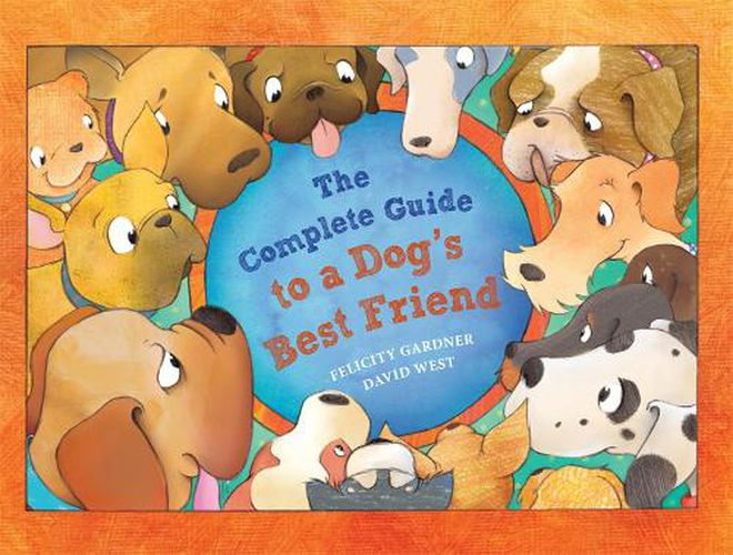 Cover image for The Complete Guide to a Dog's Best Friend