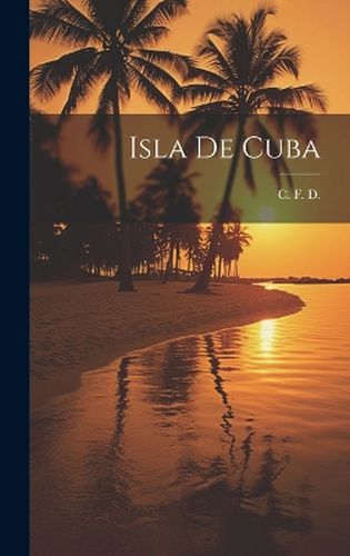 Cover image for Isla de Cuba