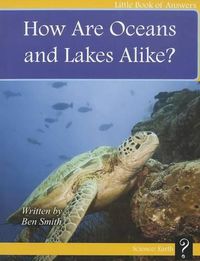 Cover image for How Are Oceans and Lakes Alike?