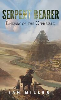 Cover image for Serpent Bearer: Emissary of the Oppressed