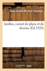 Cover image for Jardins, Carnet de Plans Et de Dessins