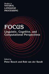 Cover image for Focus: Linguistic, Cognitive, and Computational Perspectives