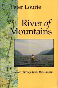 Cover image for River of Mountains: A Canoe Journey down the Hudson