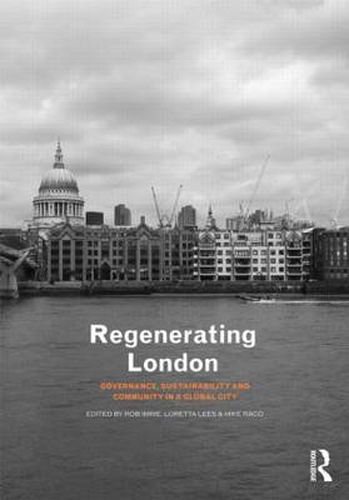 Cover image for Regenerating London: Governance, Sustainability and Community in a Global City