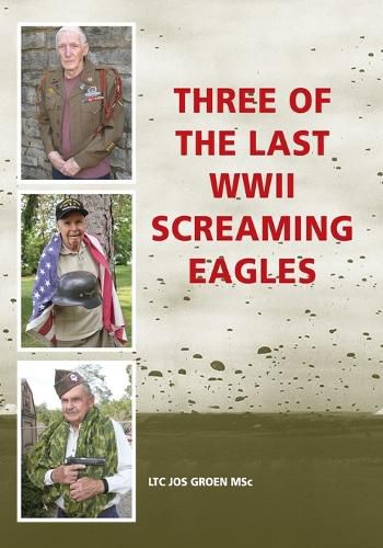 Cover image for Three of the Last WWII Screaming Eagles