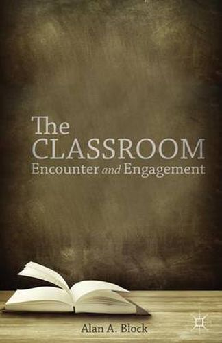 The Classroom: Encounter and Engagement