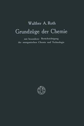 Cover image for Grundzuge Der Chemie Mit Besonderer Berucksichtigung Der Anorganischen Chemie Und Technologie