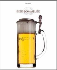 Cover image for Beer Sommelier: A Journey through the Culture of Beer