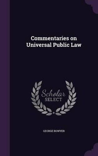 Cover image for Commentaries on Universal Public Law