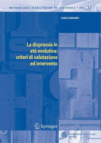 Cover image for LA Disprassia in ETA Evolutiva: Criteri DI Valutazione Ed Intervento