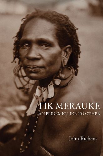 Cover image for Tik Merauke: An Epidemic Like No Other