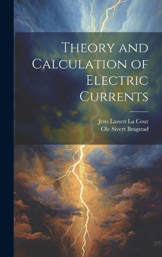 Cover image for Theory and Calculation of Electric Currents