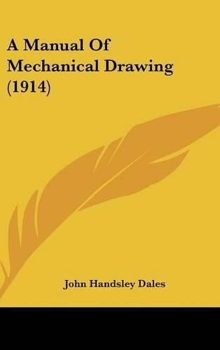 A Manual of Mechanical Drawing (1914)