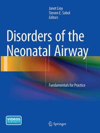 Cover image for Disorders of the Neonatal Airway: Fundamentals for Practice