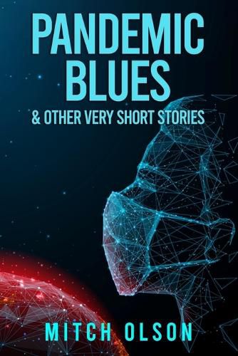 Cover image for Pandemic Blues & Other Very Short Stories