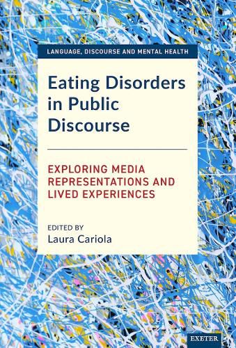 Cover image for Eating Disorders in Public Discourse: Exploring Media Representations and Lived Experiences