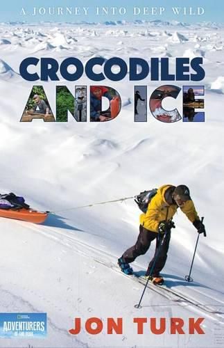 Cover image for Crocodiles and Ice: A Journey Into Deep Wild