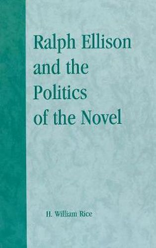 Cover image for Ralph Ellison and the Politics of the Novel