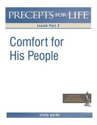 Cover image for Precepts for Life Study Guide: Comfort for His People (Isaiah Part 2)