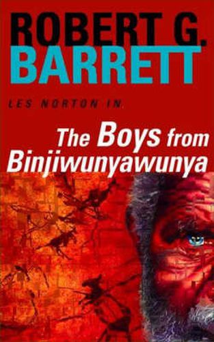 The Boys from Binjiwunyawunya: A Les Norton Novel 3