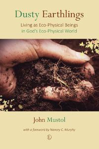 Cover image for Dusty Earthlings: Living as Eco-Physical Beings in God's Eco-Physical World