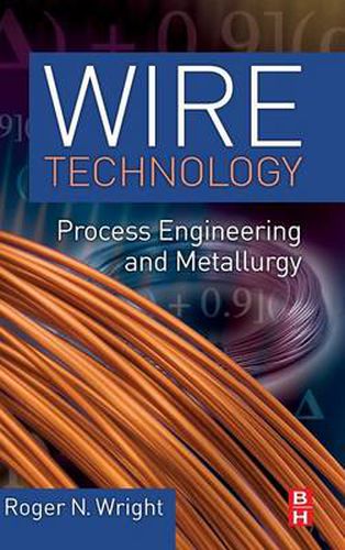 Cover image for Wire Technology: Process Engineering and Metallurgy