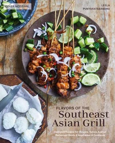 Cover image for Southeast Asian Grilling: Backyard Recipes for Skewers, Satays, and other Barbecued Meats and Vegetables