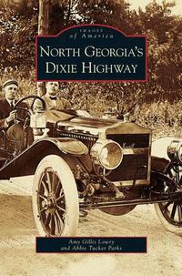 Cover image for North Georgia's Dixie Highway