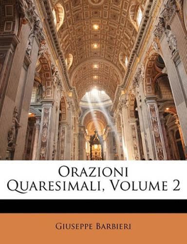 Cover image for Orazioni Quaresimali, Volume 2