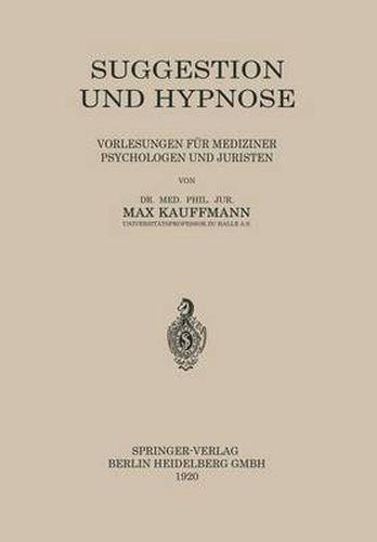 Cover image for Suggestion Und Hypnose: Vorlesungen Fur Mediziner Psychologen Und Juristen