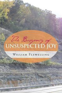 Cover image for The Buoyancy of Unsuspected Joy