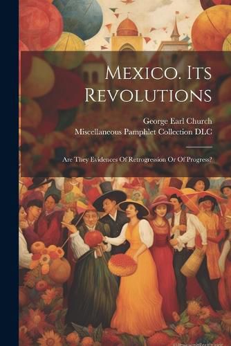 Cover image for Mexico. Its Revolutions