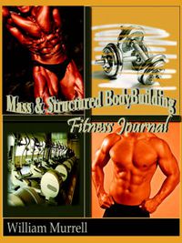 Cover image for Mass and Structure Bodybuilding: Fitness Journal