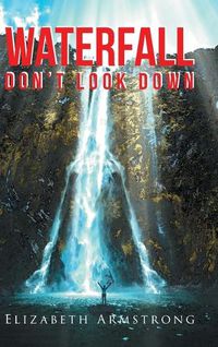 Cover image for Waterfall: Don't Look Down