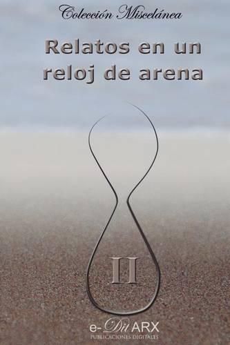 Cover image for Relatos en un reloj de arena (II)