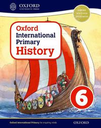 Cover image for Oxford International Primary History: Student Book 6