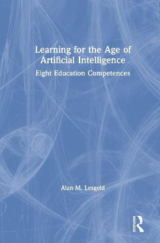 Cover image for Learning for the Age of Artificial Intelligence: Eight Education Competences