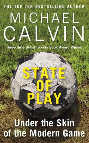 Cover image for State of Play: Under the Skin of the Modern Game