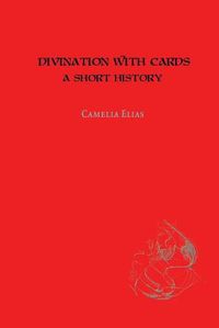 Cover image for Divination with Cards: A Short History