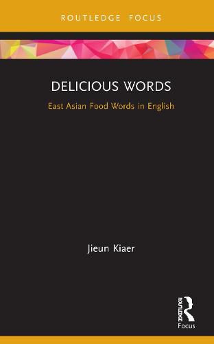 Cover image for Delicious Words: East Asian Food Words in English